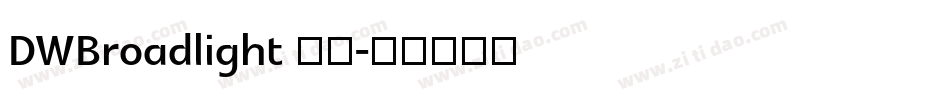 DWBroadlight 字体字体转换